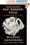 Beg, Borrow, Steal: A Writer's Life