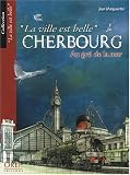Cherbourg, au Gr� de la Mer