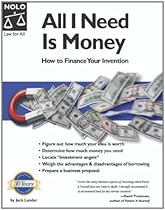 All I Need Is Money: How To Finance Your Invention
