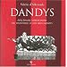 Dandys : Ab�c�daire impertinent du dandysme et des n�o-dandys