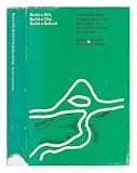 Build a mill, build a city, build a school : industrialization, urbanization and education in Ciudad Guayana