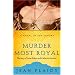 Murder Most Royal: The Story of Anne Boleyn and Catherine Howard