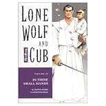 Lone Wolf and Cub, Vol. 24: In These Small Hands