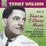 Teddy Wilson Vol.2: Blues in C Sharp Minor - Original 1935-1937 Recordings