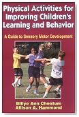 Physical Activities for Improving Children's Learning and Behavior