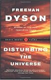 Disturbing The Universe (Sloan Foundation Science Serie)