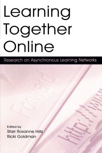 Learning Together Online: Research on Asynchronous Learning Networks