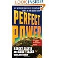 PERFECT POWER: How the Microgrid Revolution Will Unleash Cleaner, Greener, More Abundant Energy by Robert Galvin and Kurt Yeager