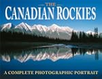 The Canadian Rockies: A Complete Phot...