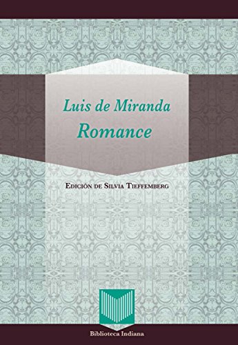 Romance: Edición de Silvia Tieffemberg (Biblioteca Indiana nº 38) (Spanish Edition)