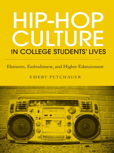 Hip-Hop Culture in College Students' Lives: Elements, Embodiment, and Higher Edutainment
