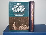 The education of American physicians : historical essays