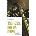 Tsch�ss, ihr da oben: Vom baldigen Ende des Kapitalismus