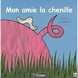 Mon amie la chenillepar Sylvain Diez