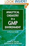 Analytical Chemistry in a GMP Environ...