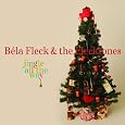 Jingle All the Way by Bela Fleck & Flecktones