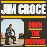 Down the Highway