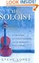 The Soloist: A Lost Dream, an Unlikely Friendship, and the Redemptive Power of Music