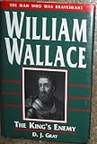 William Wallace: The King's Enemy