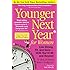 Younger Next Year for Women: Live Strong, Fit, and Sexy - Until You're 80 and Beyond