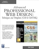 Advanced Professional Web Design: Techniques & Templates (CSS & XHTML) (Charles River Media Internet)