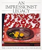 An Impressionist Legacy: A Collection of Sara Lee Corporation