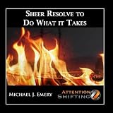 Sheer Resolve to Do What It Takes - Nlp and Guided Visualization for Inner Resolve