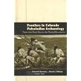 Frontiers in Colorado Paleoindian Archaeology: From the Dent Site to the Rocky Mountains by Robert H. Brunswig, Bonnie L. Pitblado, and George C. Frison