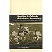 Frontiers in Colorado Paleoindian Archaeology: From the Dent Site to the Rocky Mountains