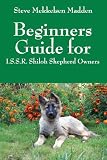 Beginners Guide for I.S.S.R. Shiloh Shepherd Owners