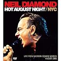 Neil Diamond Hot August Night / NYC DVD and CD Live from Madison Square Garden Aug 2008