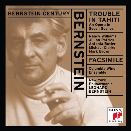 Bernstein Century - Bernstein: Trouble In Tahiti, Facsimile / Bernstein, New York Philharmonic under The Classical Store