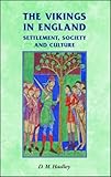 The Vikings in England: Settlement, Society and Culture (Manchester Medieval Studies)