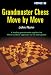 Grandmaster Chess Move by Move
