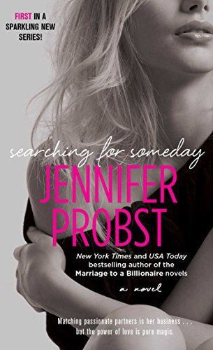 Searching for Someday (Searching For series Book 1)
 By Jennifer Probst