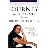 JOURNEY TO HEALING for the BROKENHEARTED