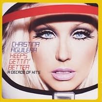 Keeps Gettin Better: A Decade of Hits [Deluxe CD + DVD]