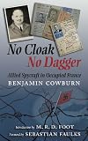 No cloak, no dagger : allied spycraft in occupied France