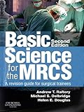 Basic science for the MRCS : a revision guide for surgical trainees