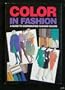 Color in Fashion: A Guide to Coordinating Fashion Colors