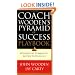 Coach Wooden's Pyramid of Success Playbook: Applying the Pyramid of Success to Your Life