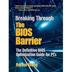 Breaking Through the BIOS Barrier. The Definitive BIOS Optimization Guide for PCs