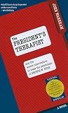 The Presidents Therapist: And the Secret Intervention to Treat the Alcoholism of George W. Bush