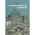 Le Hasard N'Ecrit Pas de Message Tome 3 Les Indices pensables