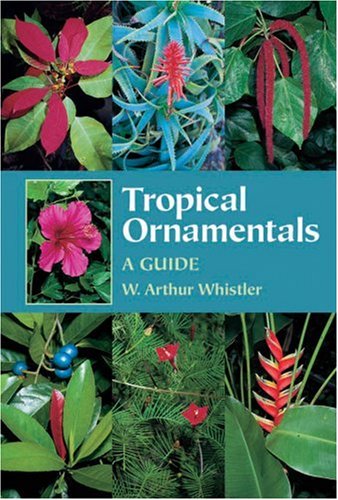 Tropical Ornamentals : A Guide