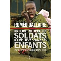 Ils se battent comme des soldats, ils meurent comme des enfants: Pour en finir avec le recours aux enfants soldats