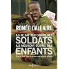 Ils se battent comme des soldats, ils meurent comme des enfants: Pour en finir avec le recours aux enfants soldats