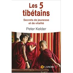 Les 5 tib�tains : Secrets de jeunesse et de vitalit�