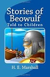 Stories of Beowulf Told to Children