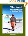 The Smell of Kerosene: A Test Pilot's...
